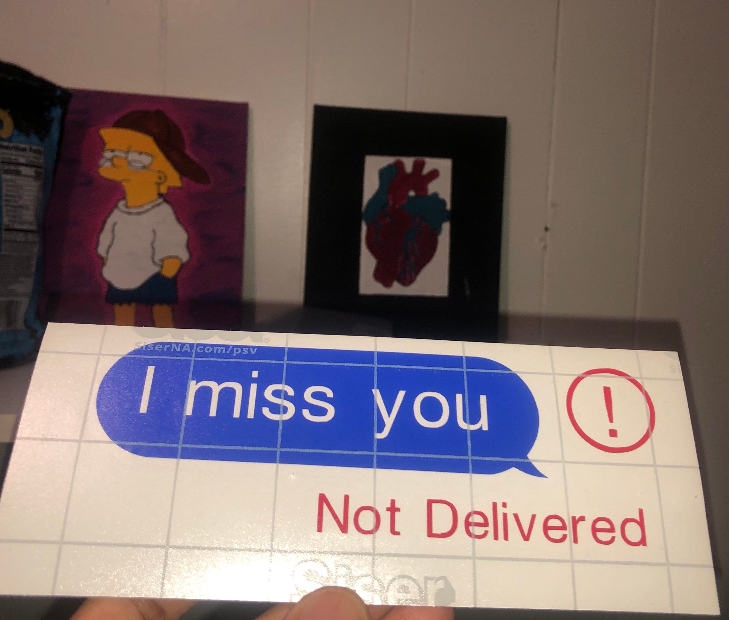 I Miss You Not Delivered Decal